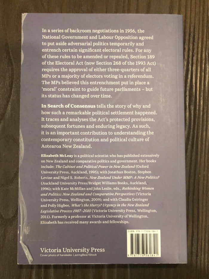 In Search of Consensus: New Zealand's Electoral Act 1956 and its Constitutional Legacy - Elizabeth McLeay