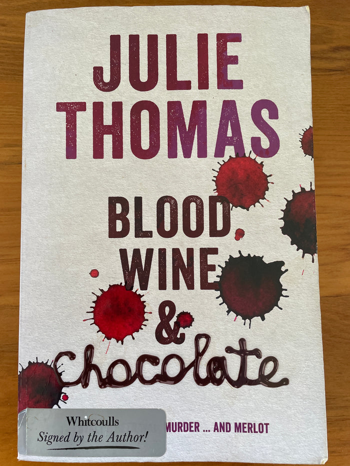Blood, wine and chocolate: a novel - Julie Thomas
