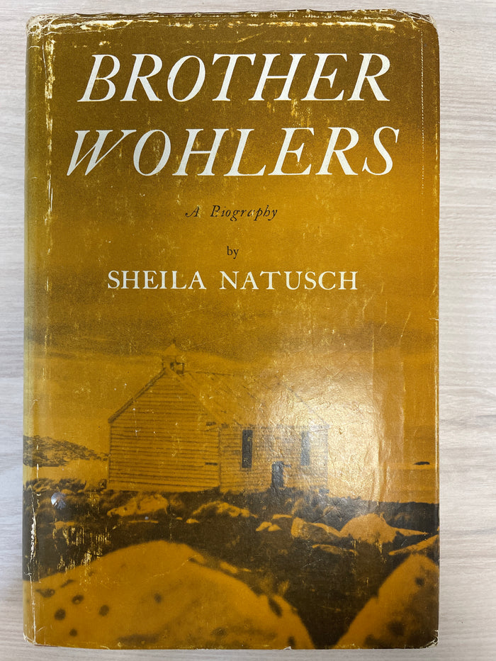 Brother Wohlers: a biography - Sheila Natusch
