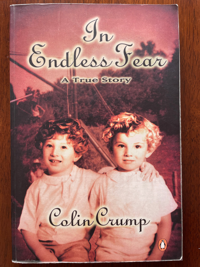 In Endless Fear: a true story - Colin Crump