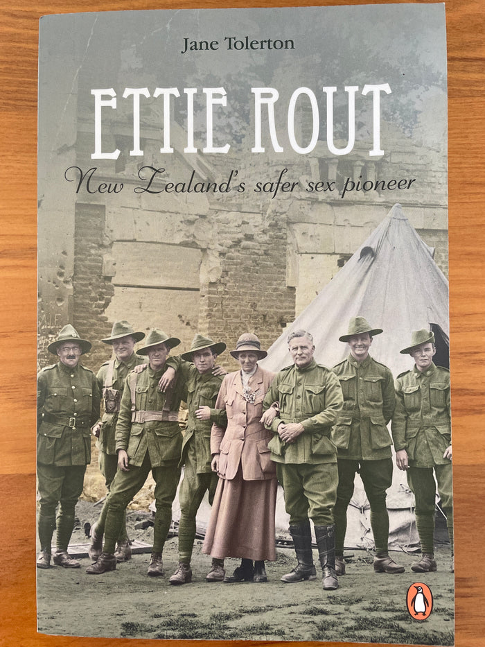 Ettie Rout: New Zealand’s safer sex pioneer - Jane Tolerton