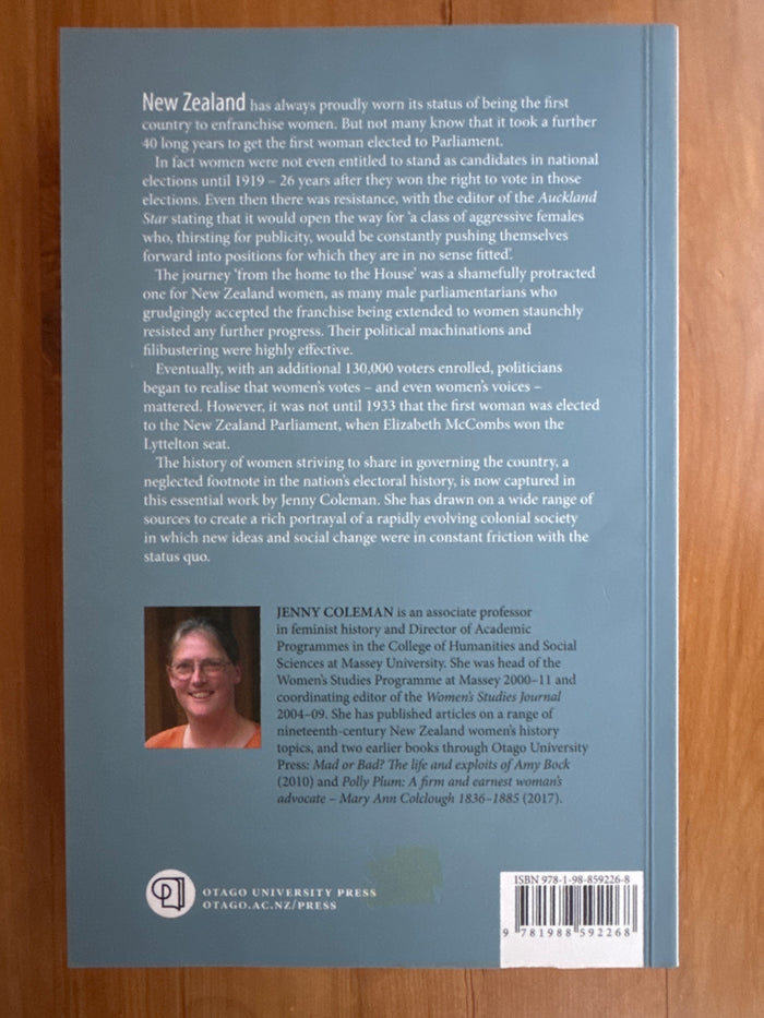 From Suffrage to a Seat in the House: the path to Parliament for New Zealand women – Jenny Coleman