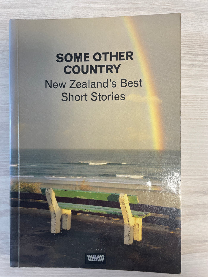 Some Other Country: New Zealand’s best short stories - Marian McLeod and Bill Manhire (Eds)