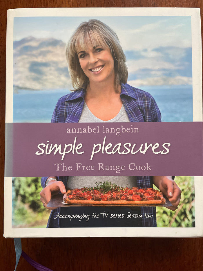 Simple Pleasures - Annabel Langbein the free range cook