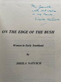 On The Edge Of The Bush: women in early Southland - Sheila Natusch