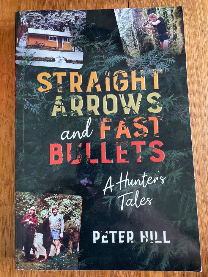 Straight Arrows and Fast Bullets - Peter Hill