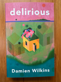 Delirious - Damien Wilkins - signed