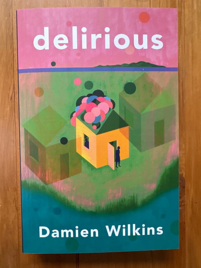 Delirious - Damien Wilkins - signed