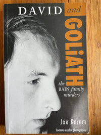 David and Goliath: the Bain family murders - Joe Karam