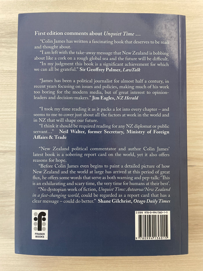 Unquiet Time: Aotearoa/New Zealand in a fast-changing world - Colin James