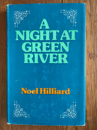 A Night at Green River - Noel Hilliard