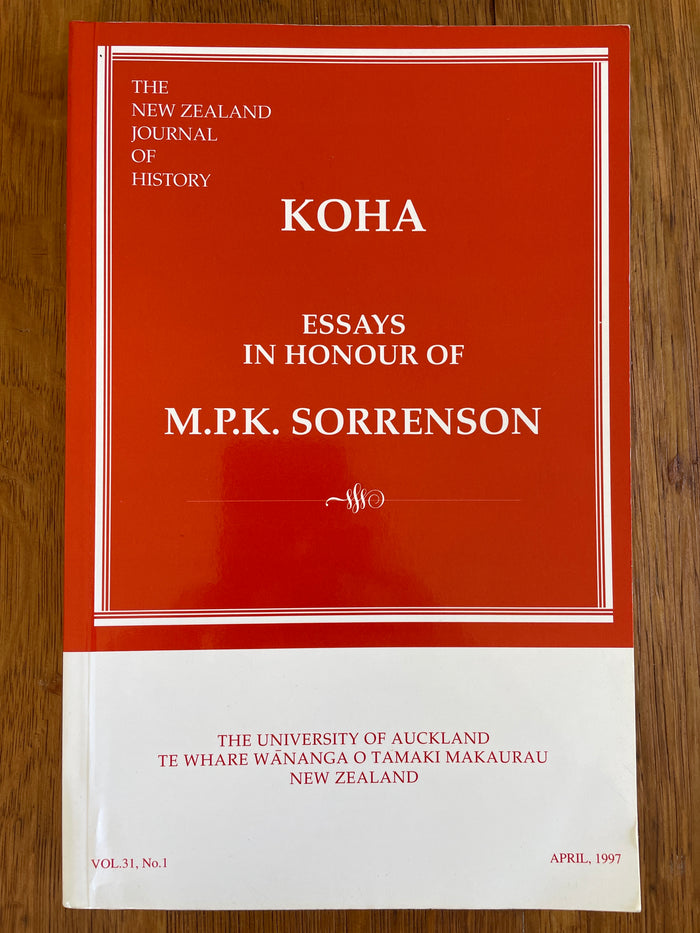 Koha - essays in honour of M.P.K. Sorrenson - NZ Journal of History, 31, 1 (1997) - J Binney and D Montgomerie (Eds)