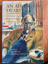 An Affair of the Heart: a celebration of Frank Sargeson‘s centenary - Graeme Lay and Stephen Stratford (Ed)