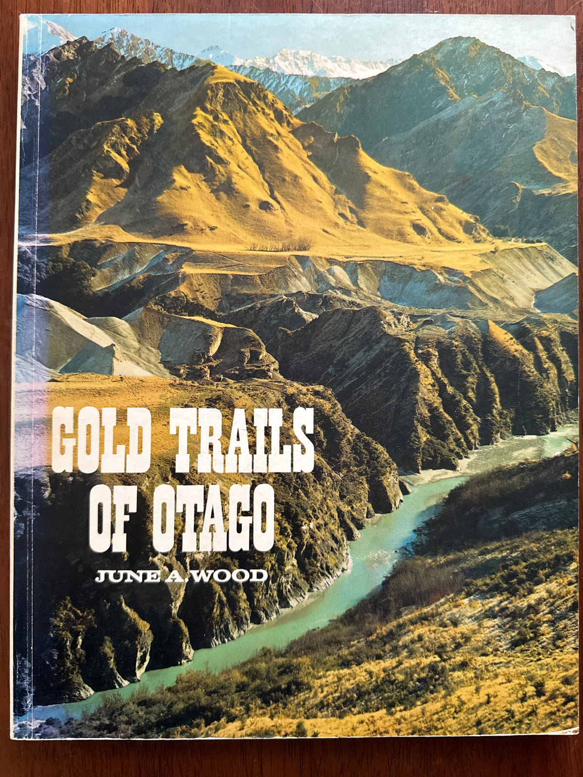 Gold Trails of Otago - June A. Wood