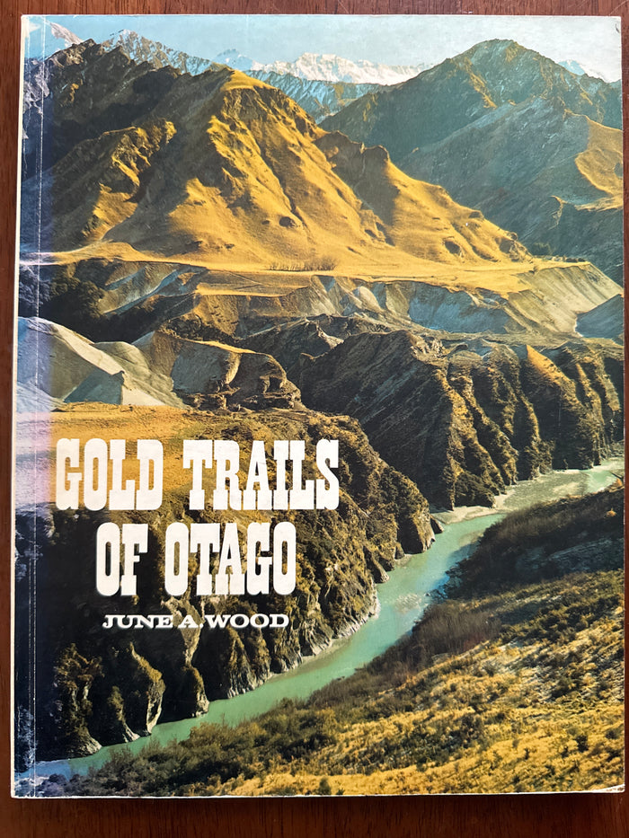Gold Trails of Otago - June A. Wood