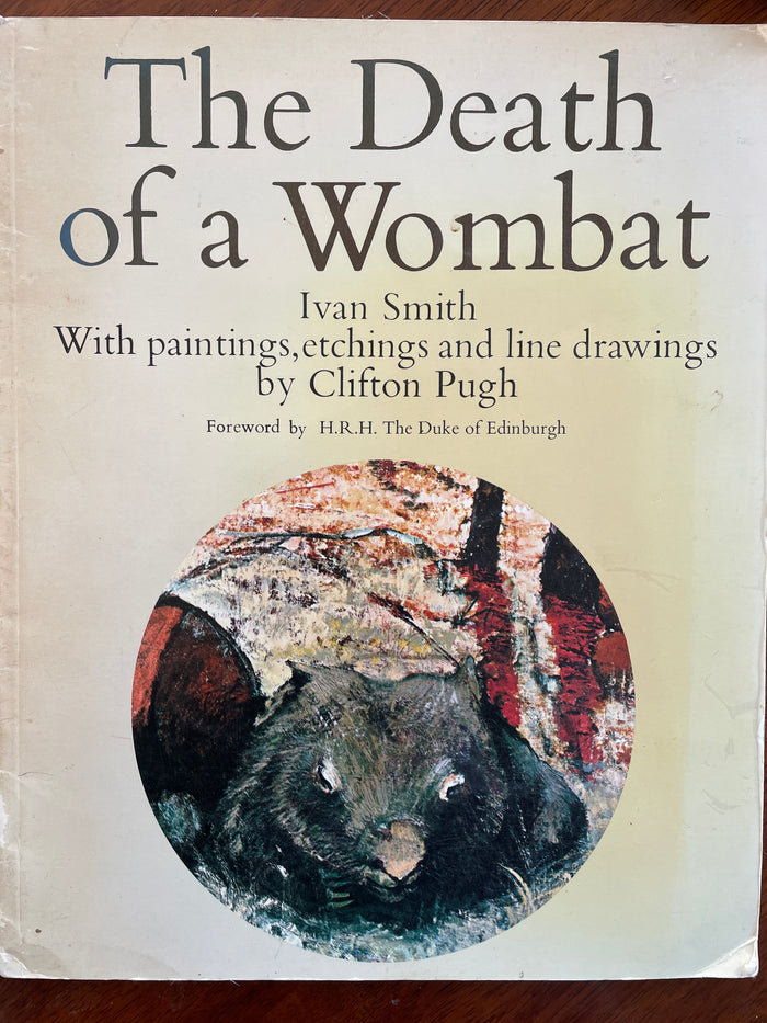 The Death of a Wombat - Ivan Smith with paintings by Clifton Pugh