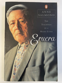 Eruera: the teachings of a Māori elder - Anne Salmond