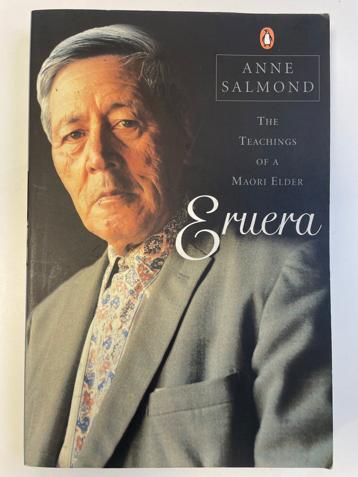 Eruera: the teachings of a Māori elder - Anne Salmond
