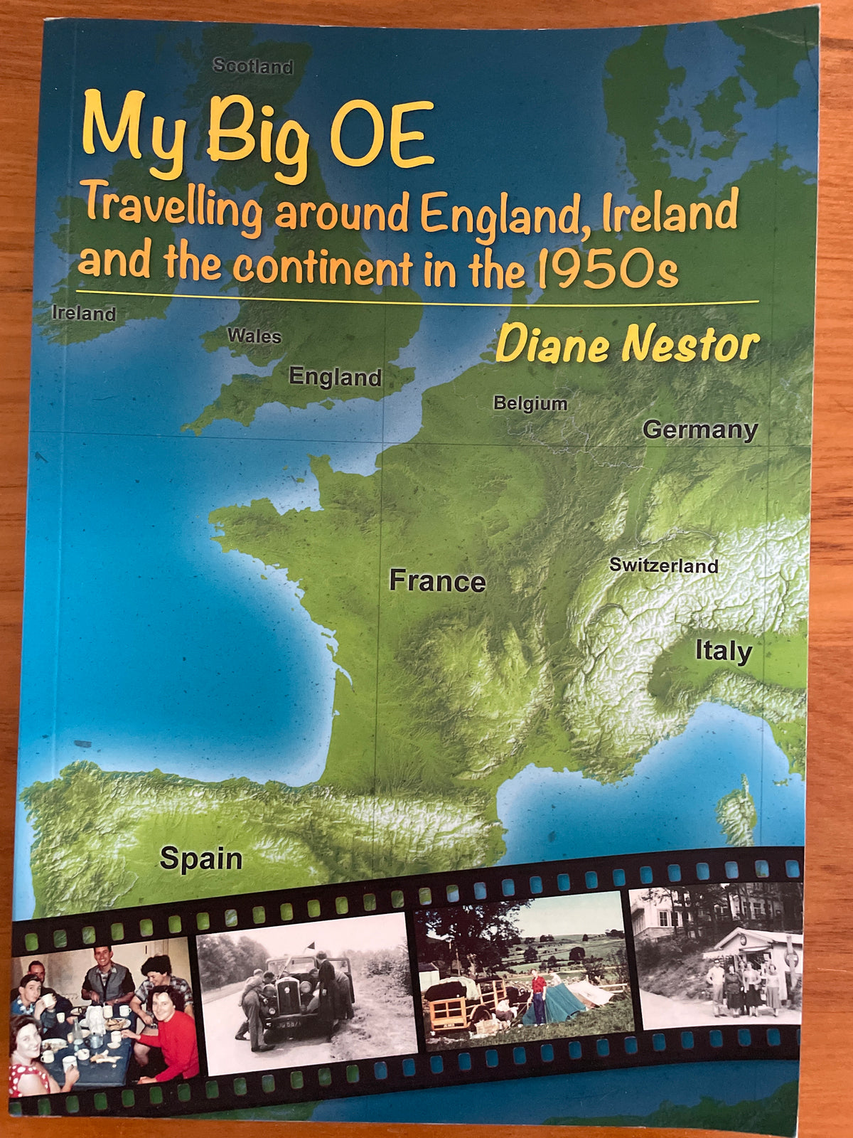 My Big OE: travelling around England, Ireland and the continent in the 1950s - Diane Nestor