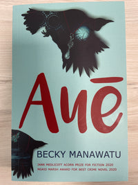 Auē - Becky Manawatu