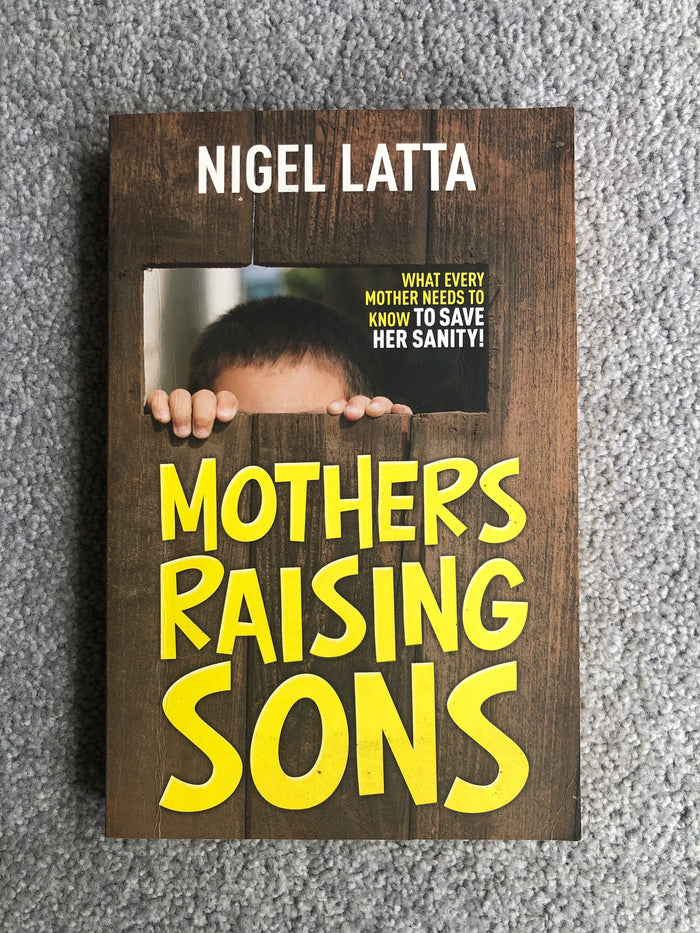 Mothers Raising Sons - Nigel Latta