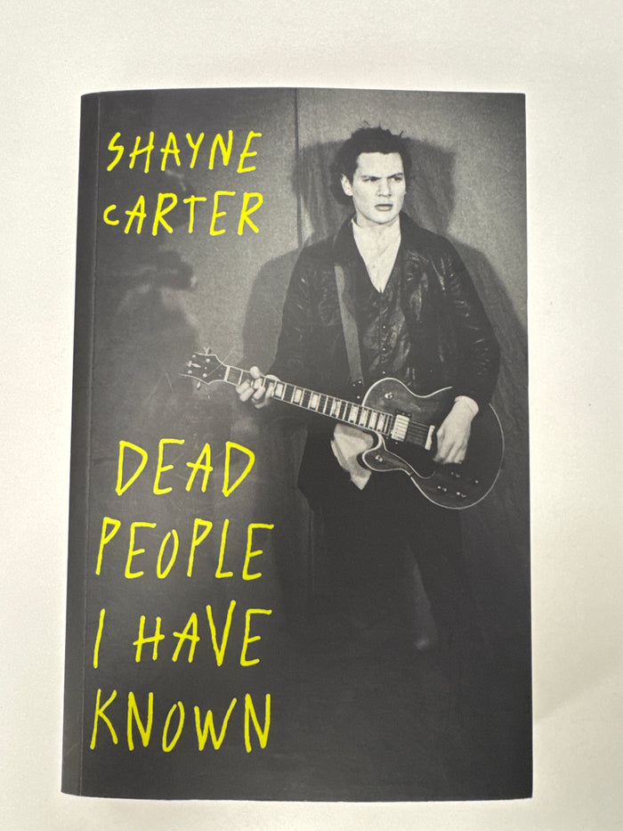 Dead People I Have Known - Shayne Carter
