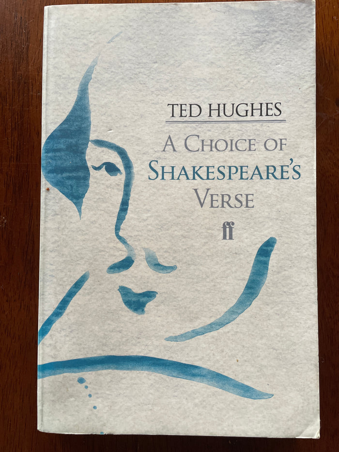 A choice of Shakespeare’s verse - Ted Hughes