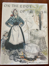 On The Edge Of The Bush: women in early Southland - Sheila Natusch