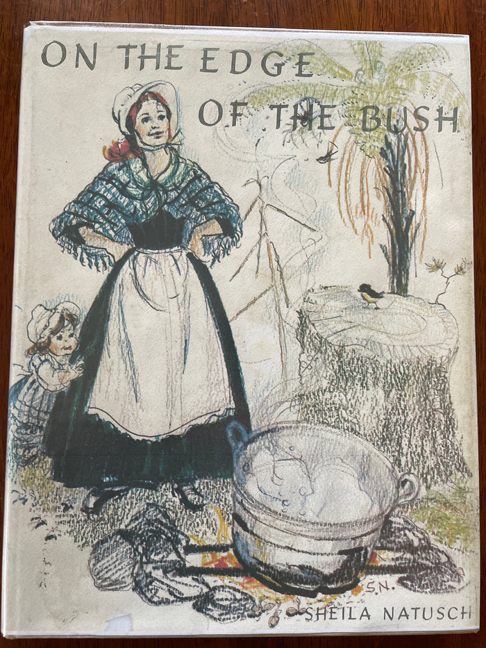 On The Edge Of The Bush: women in early Southland - Sheila Natusch