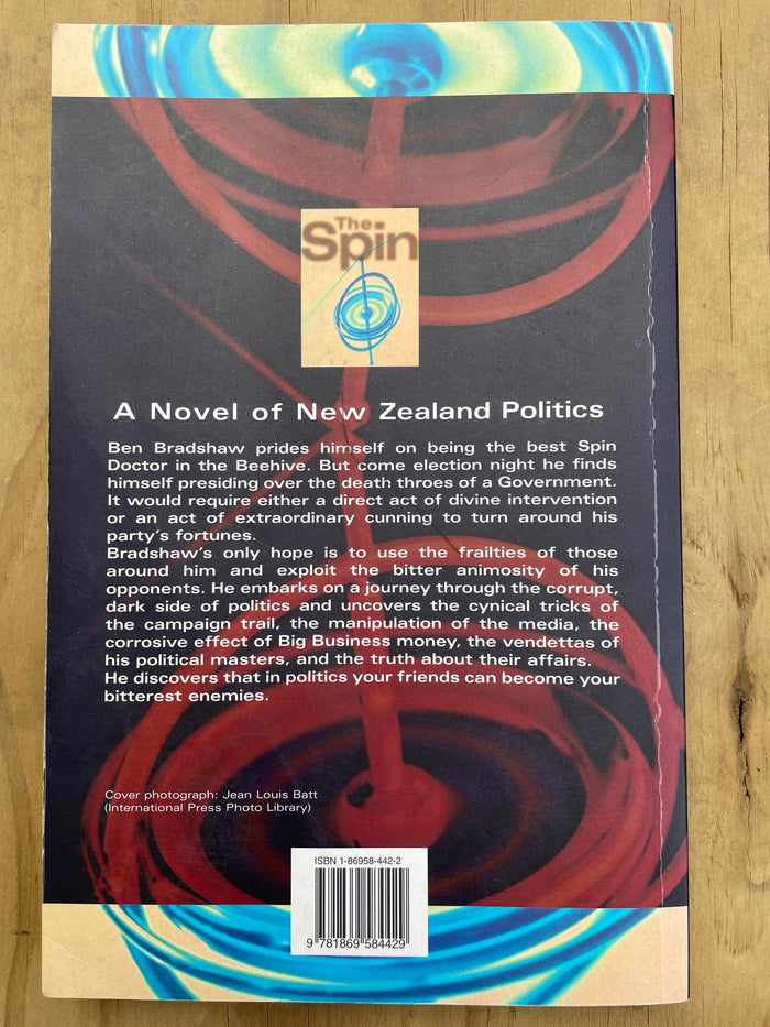 The Spin : A Novel of New Zealand Politics - Anonymous
