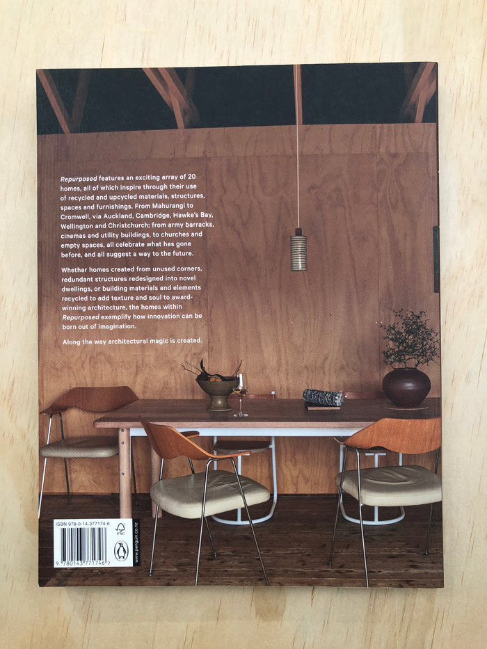 Repurposed: New Zealand Homes Using Upcycled Materials and Spaces - Catherine Foster