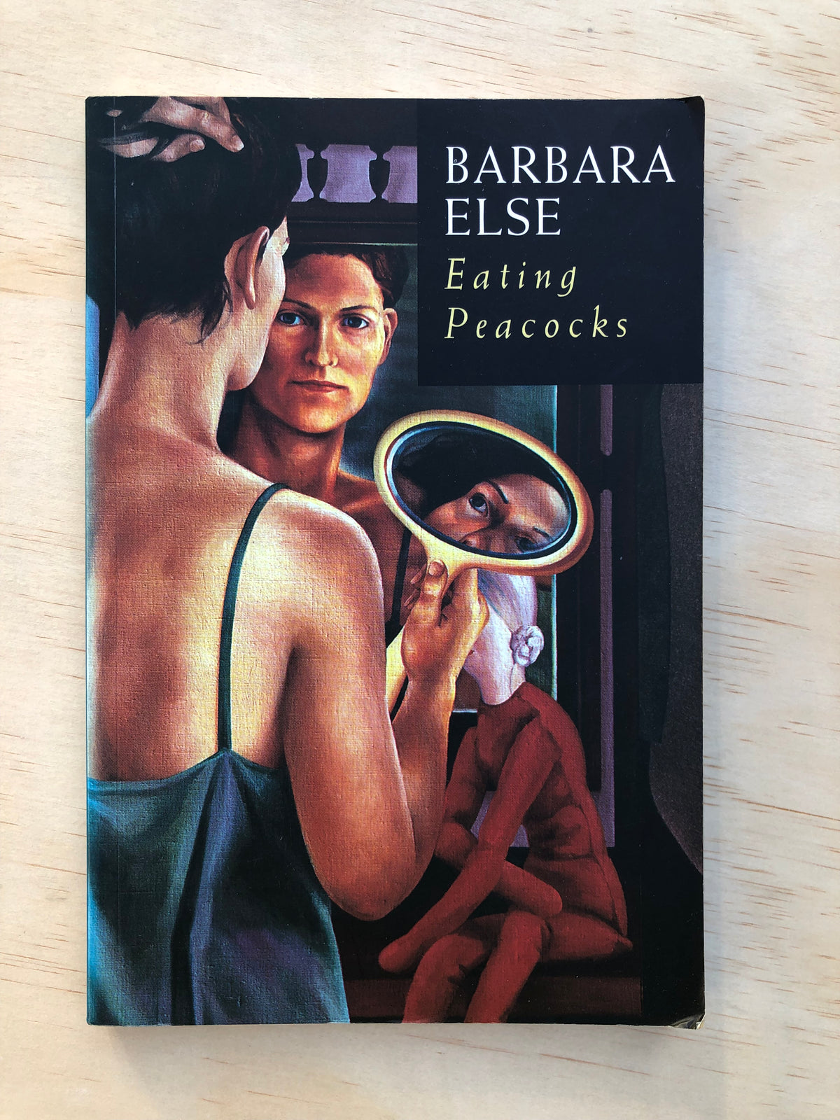 Eating Peacocks - Barbara Else