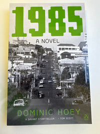 1985: a novel - Dominic Hoey