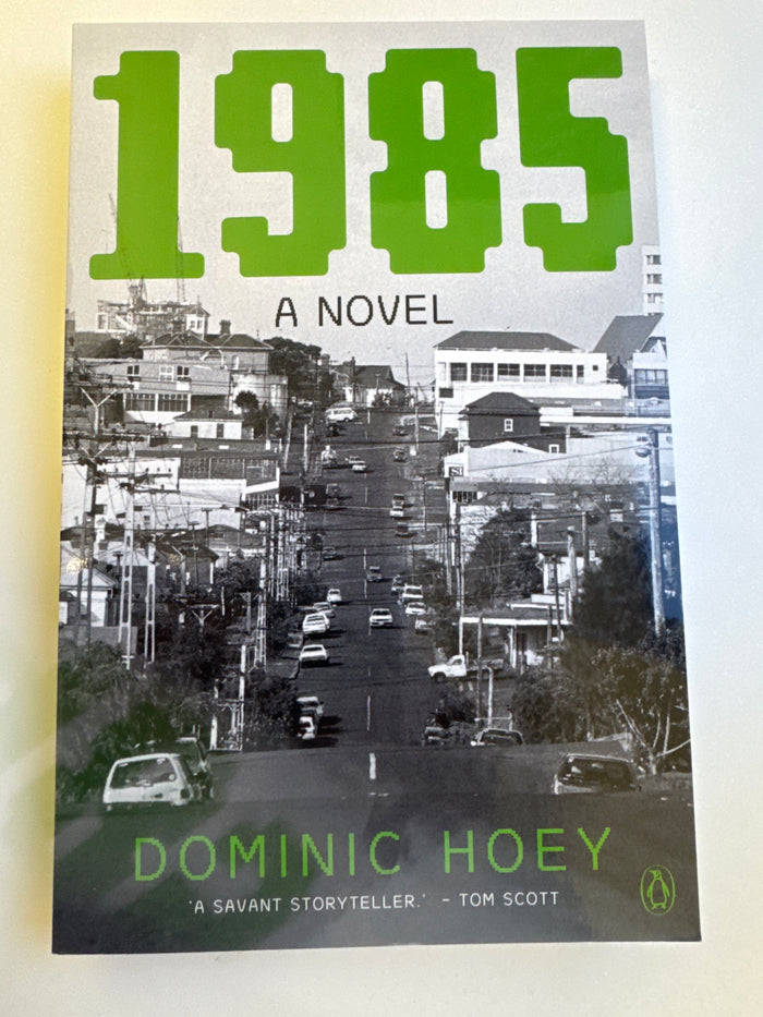 1985: a novel - Dominic Hoey