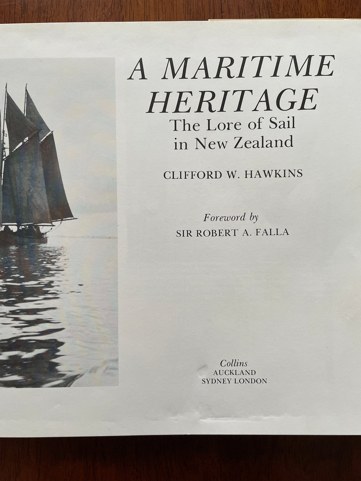A Maritime Heritage: the lore of sail in New Zealand - Clifford W. Hawkins