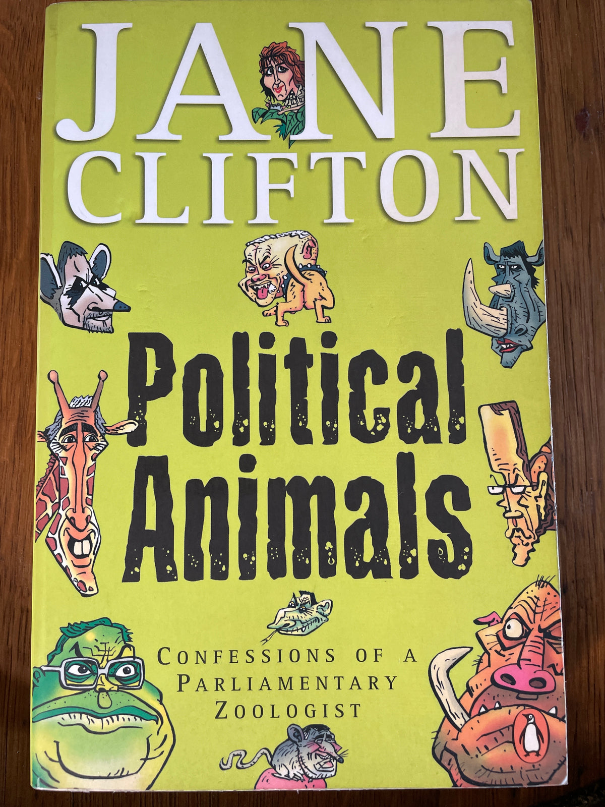 Political Animals: confessions of a parliamentary zoologist - Jane Clifton