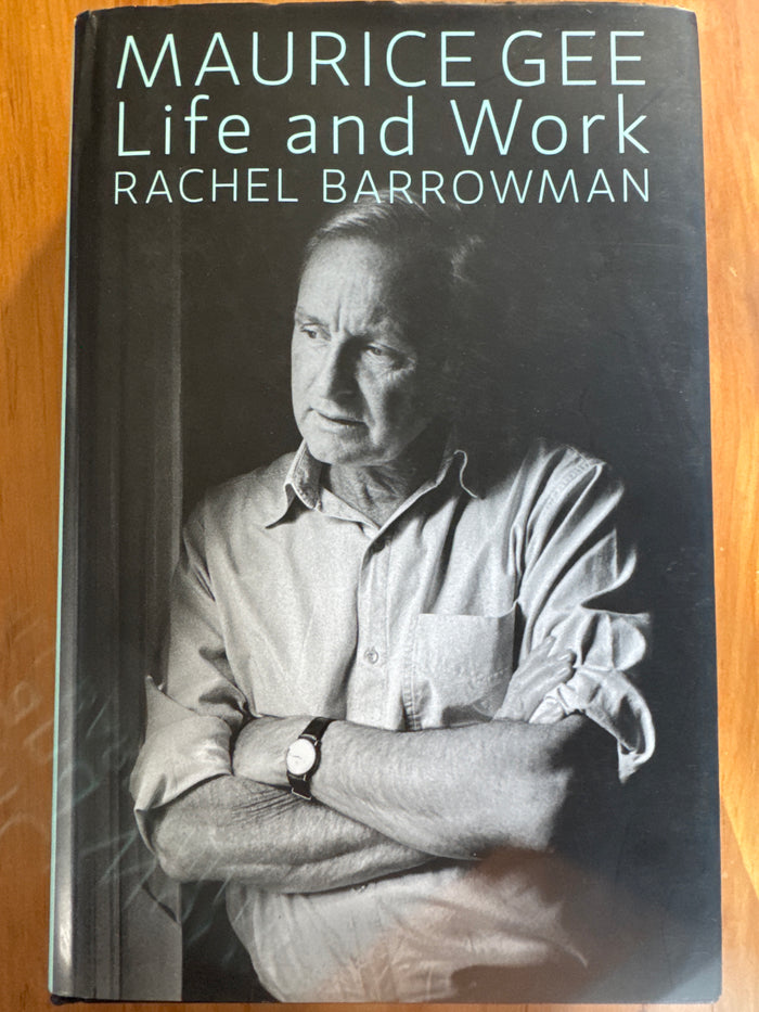 Maurice Gee: life and work – Rachel Barrowman