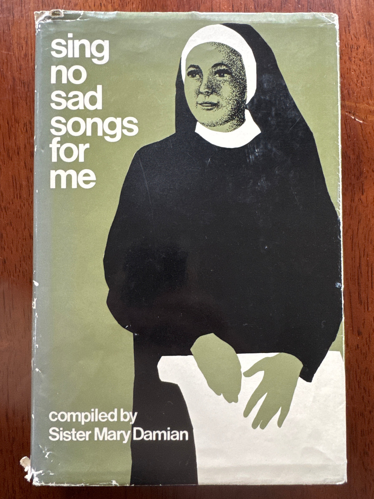 Sing no sad songs for me - Sister Mary Damian - signed