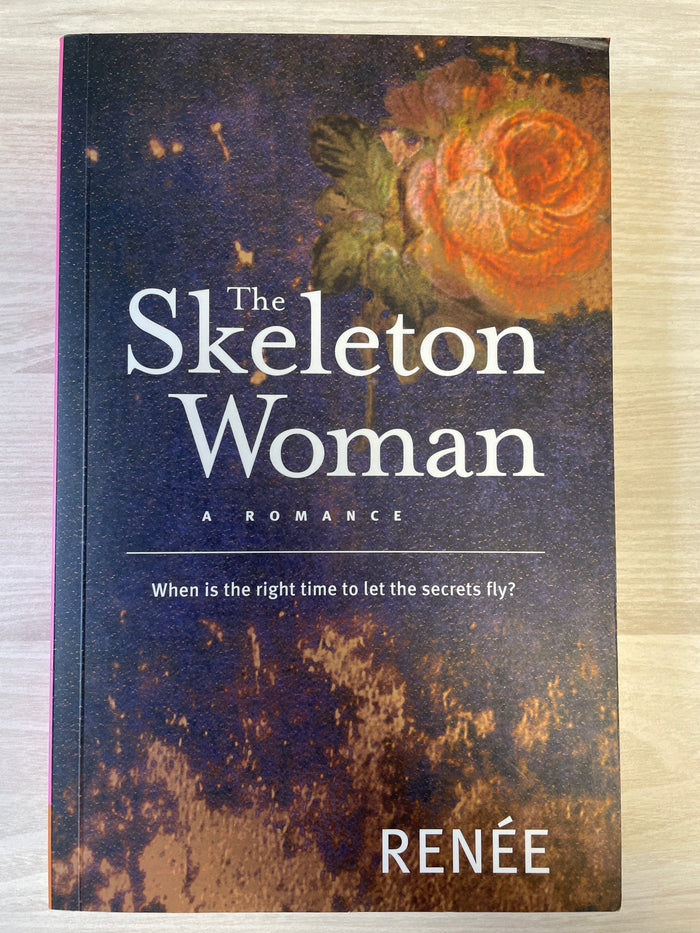 The Skeleton Woman: a romance - Renée