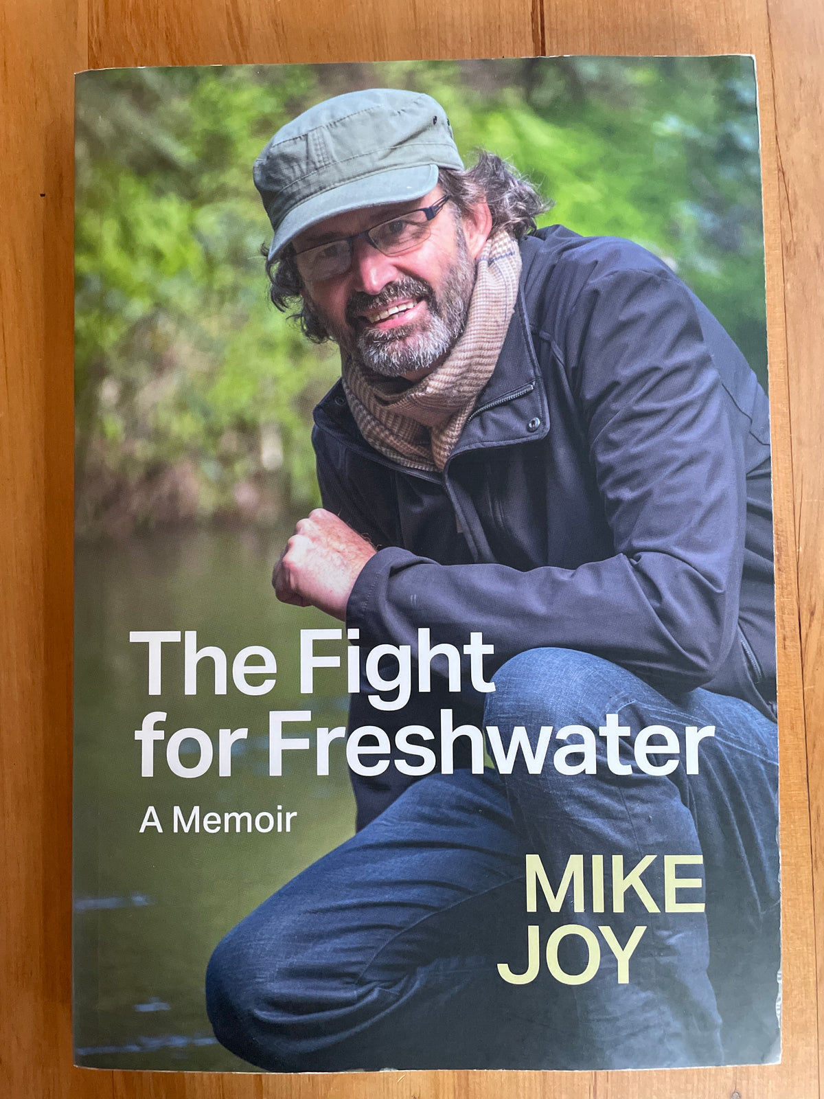 The Fight for Freshwater: a memoir - Mike Joy