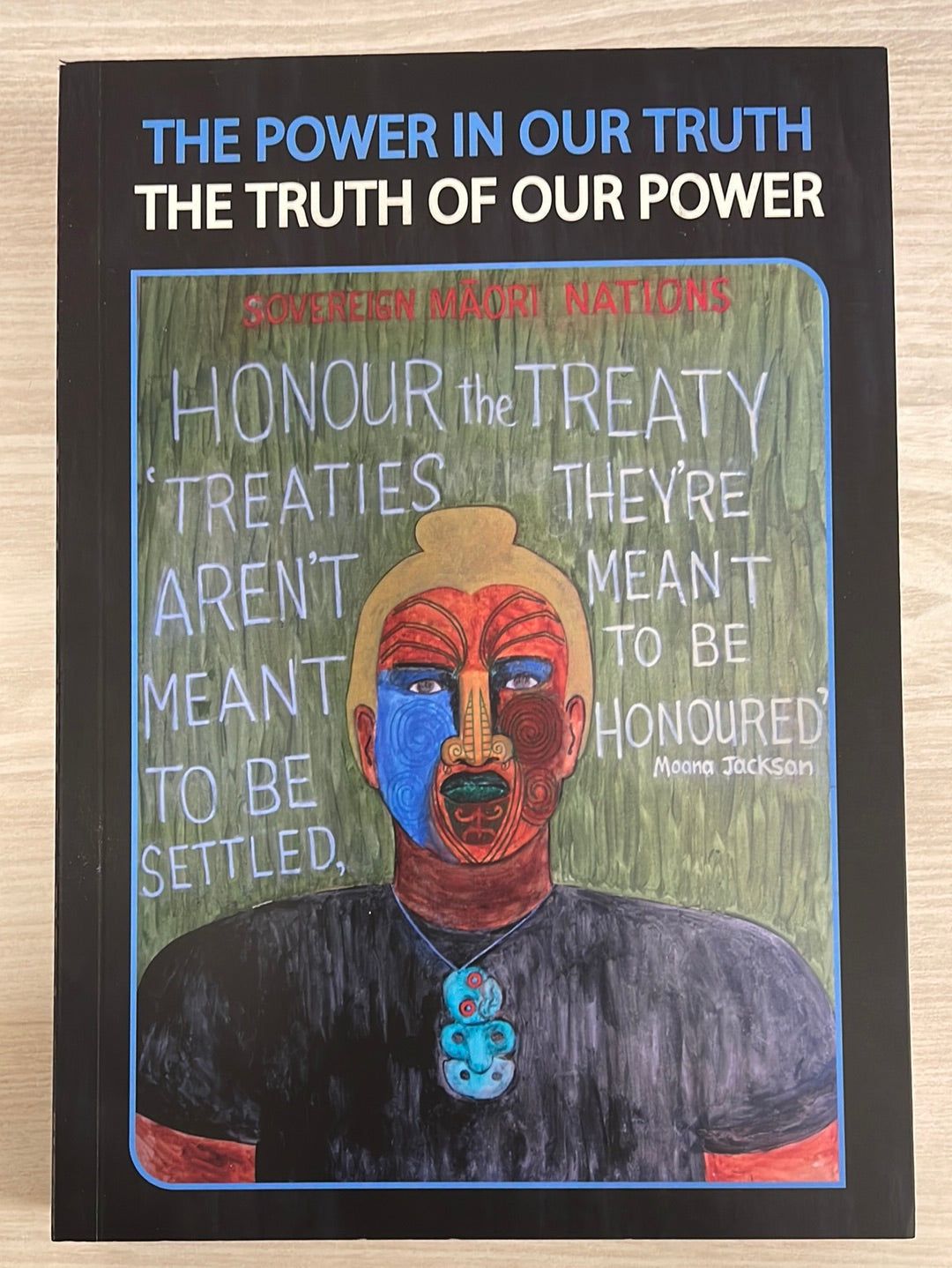 The power in our truth, the truth of our power: recollections of Moana - Annette Sykes, Ani Mikaere and others