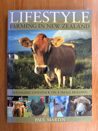 Lifestyle farming in New Zealand: managing livestock on a small holding – Paul Martin