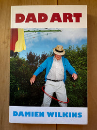 Dad Art - Damien Wilkins