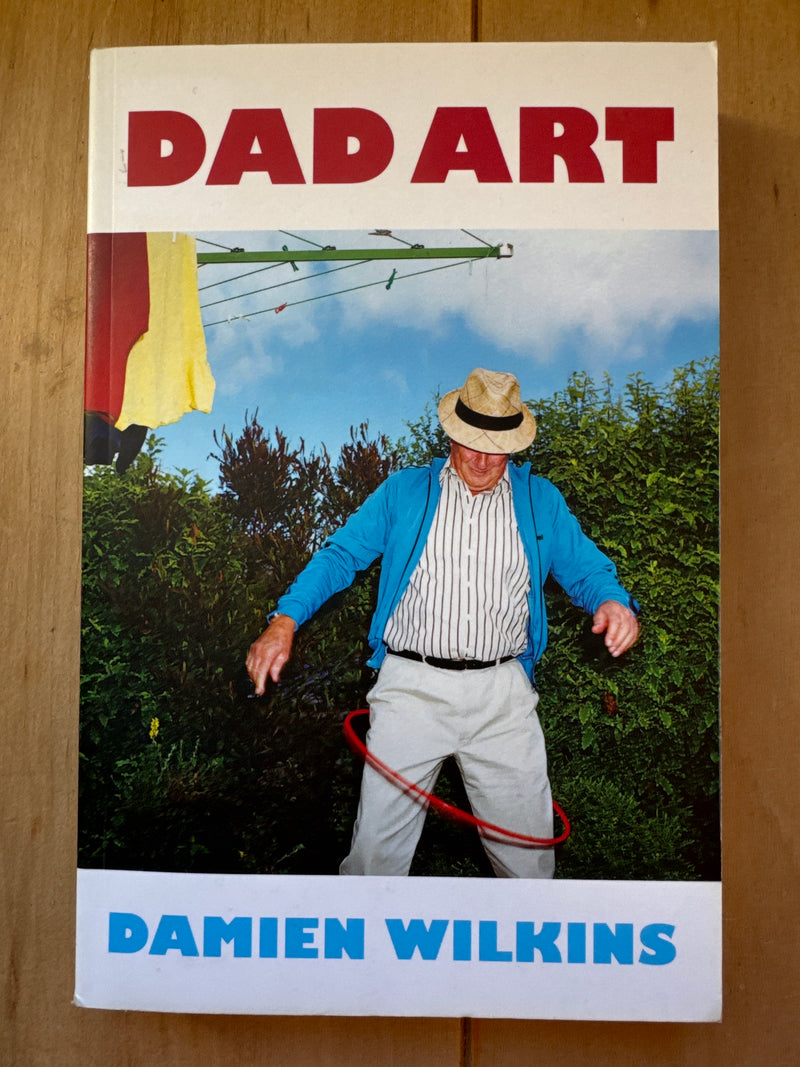 Dad Art - Damien Wilkins
