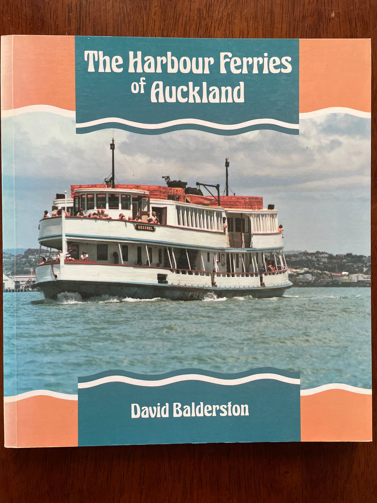 The Harbour Ferries of Auckland – David Balderston