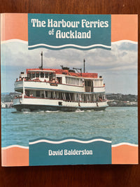 The Harbour Ferries of Auckland – David Balderston