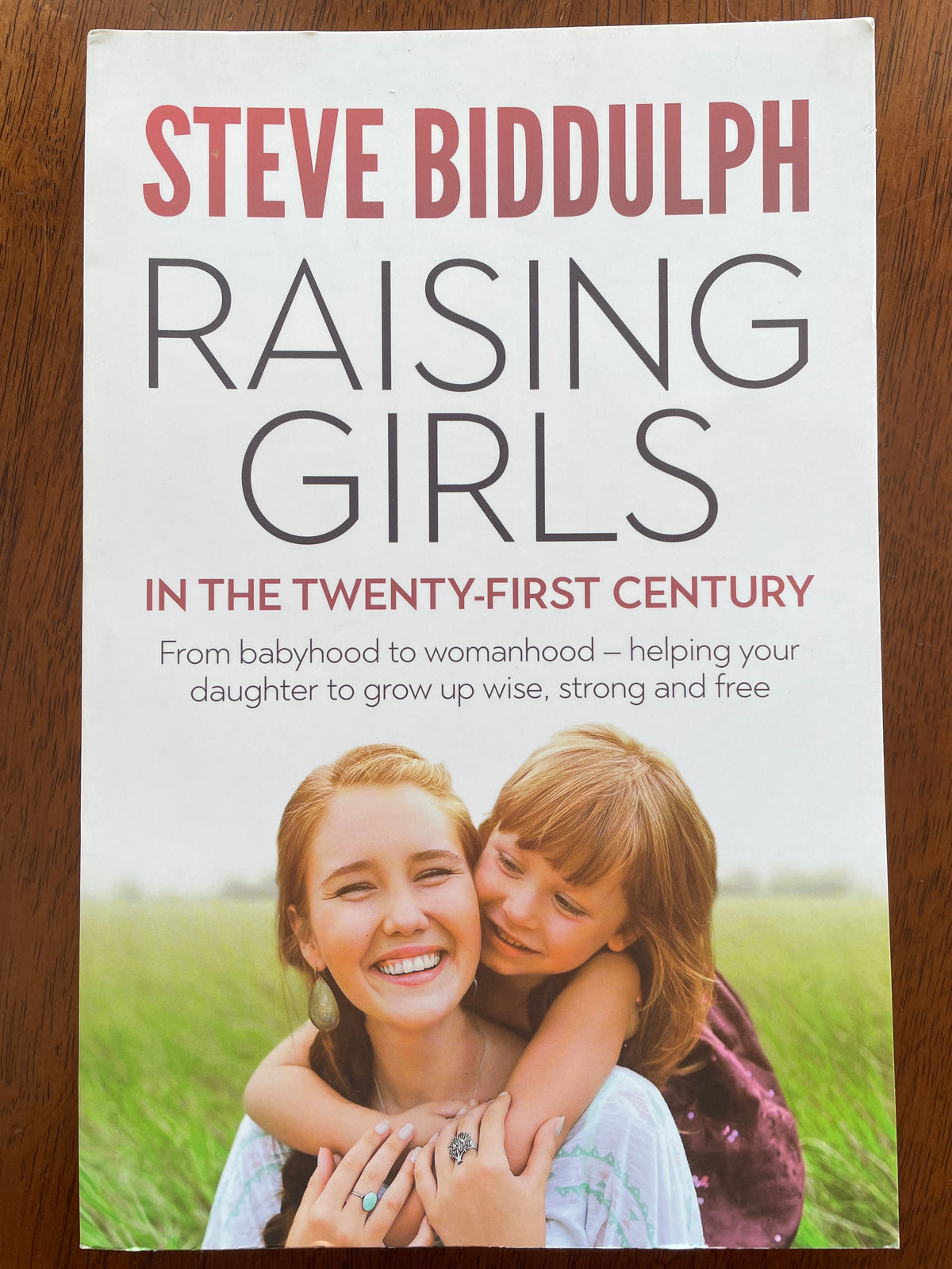 Raising Girls in the Twenty-First Century - Steve Biddulph