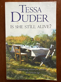 Is she still alive? Scintillating stories for women of a certain age… Tessa Duder