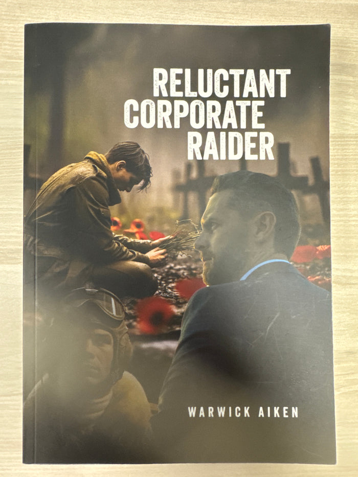 Reluctant Corporate Raider - Warwick Aiken