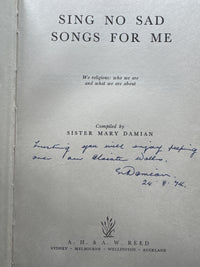 Sing no sad songs for me - Sister Mary Damian - signed